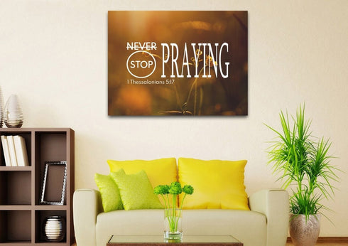 1 Thessalonians 5:17 Never stop Praying Canvas Wall Art Print