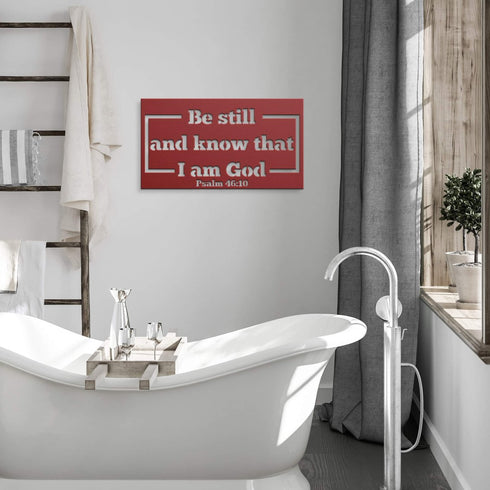 #100 - Be Still and Know that I am God Metal Sign