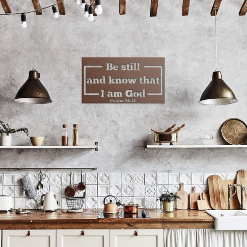#100 - Be Still and Know that I am God Metal Sign
