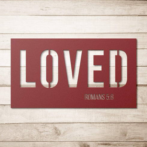 #103 - Romans 5:8 Loved Metal Sign