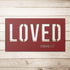 #103 - Romans 5:8 Loved Metal Sign