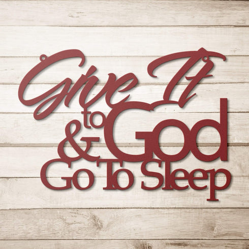 #106 - Give it to God & Go to Sleep Metal Sign