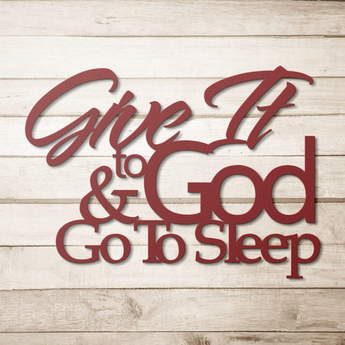 #106 - Give it to God & Go to Sleep Metal Sign
