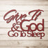#106 - Give it to God & Go to Sleep Metal Sign