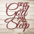#107 - Give it to God & Go to Sleep Cursive Metal Sign