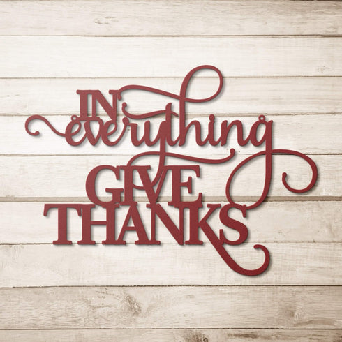 #109 - In Everything Give Thanks Metal Sign