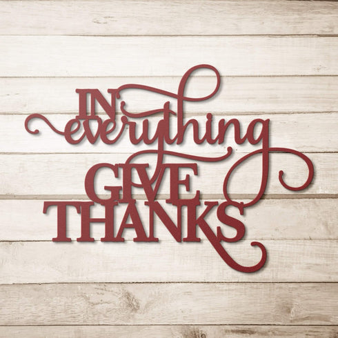 #109 - In Everything Give Thanks Metal Sign