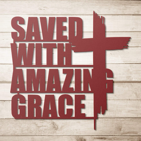 #110 - Saved with Amazing Grace Metal Sign
