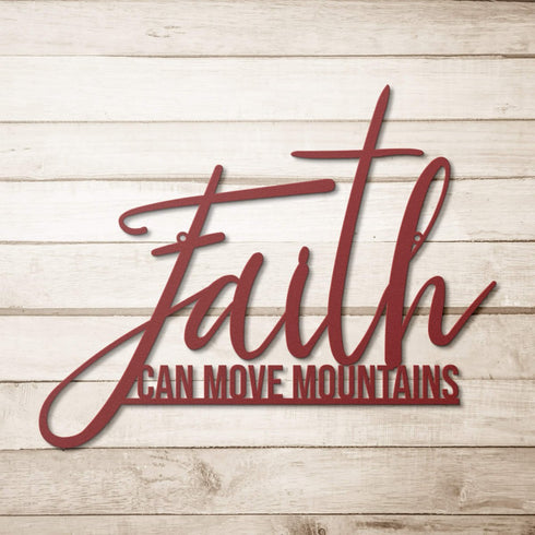 #111 - Faith can move mountains Metal Sign