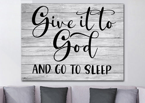 Grey Wood #11 Give it to God and Go to Sleep Sign
