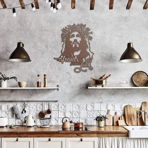 #125 - Don't Be Afraid Just Have Faith Metal Sign