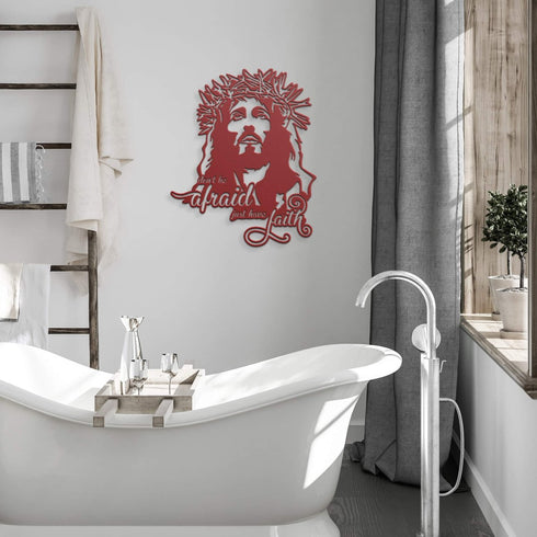 #125 - Don't Be Afraid Just Have Faith Metal Sign