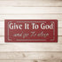 #127 - Give it to God & Go to Sleep Metal Sign (Block & Cursive Font)