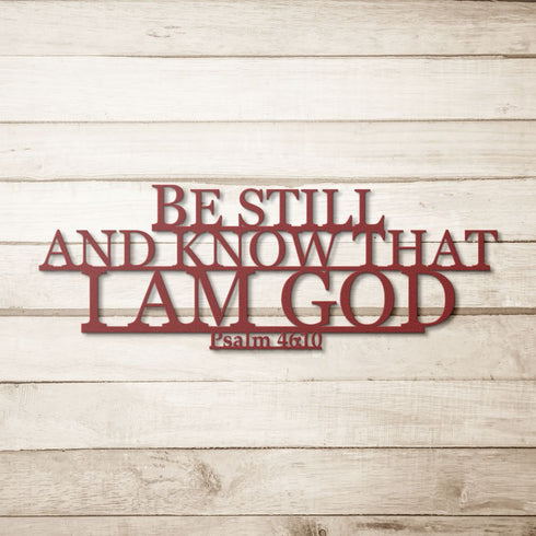 #22 Be Still and Know I am God Metal Sign