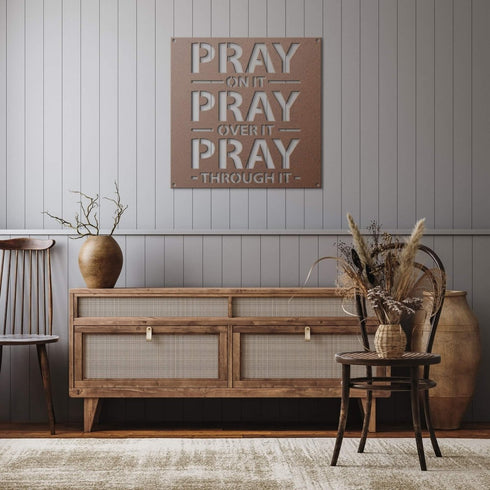 #93 - PRAY on it, PRAY over it, PRAY through it Metal Sign