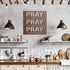 #93 - PRAY on it, PRAY over it, PRAY through it Metal Sign