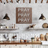 #93 - PRAY on it, PRAY over it, PRAY through it Metal Sign