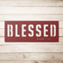 #94 - John 1:16 "BLESSED" Metal Sign