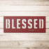 #94 - John 1:16 "BLESSED" Metal Sign