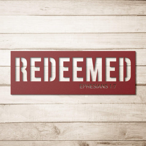 #96 - Ephesians 1:7 "REDEEMED" Metal Sign