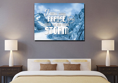 I will Praise you in the Storm Wall Art Canvas Print
