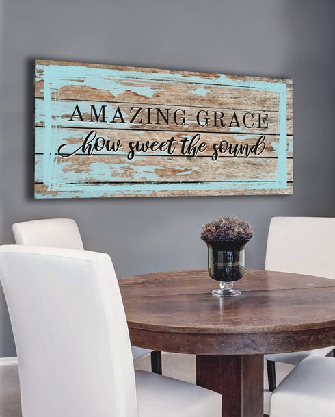 Amazing Grace - How Sweet the Sound - Christian Signs for Home