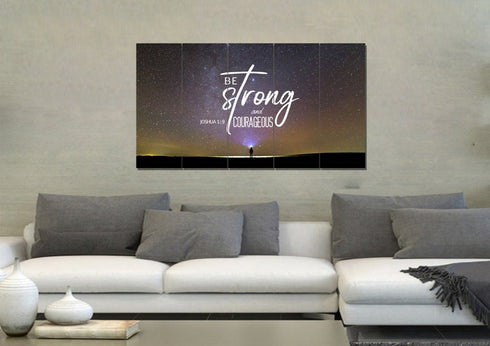 Big Universe #8 Joshua 1:9 Be Strong and Courageous Wall Art