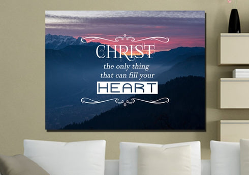 Christ the Only Thing that can Fill your Heart Wall Art Canvas Print