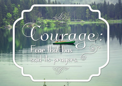 Courage Fear that has said its Prayers Wall Art Canvas Print