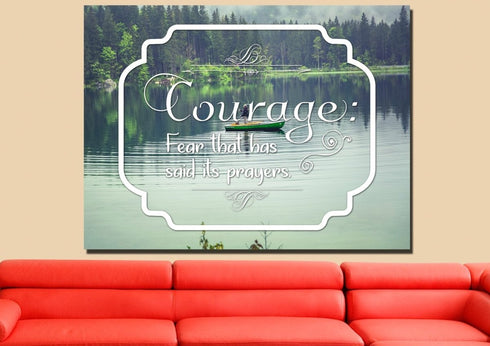 Courage Fear that has said its Prayers Wall Art Canvas Print