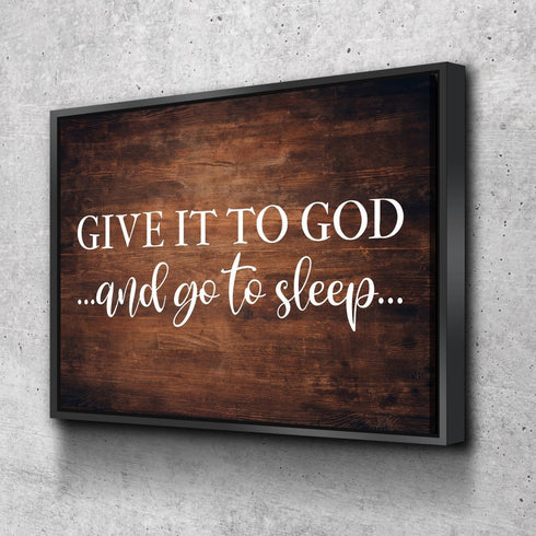 Deep Colored #15 Give it to God and Go to Sleep Sign