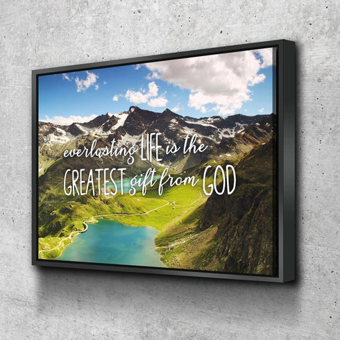 Everlasting Life is the Greatest Gift from God Wall Art Canvas Print