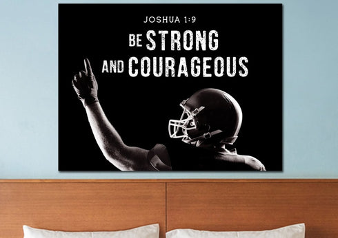Football Champ #7 Joshua 1:9 Be Strong and Courageous Wall Art