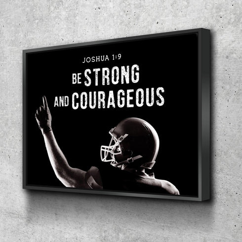 Football Champ #7 Joshua 1:9 Be Strong and Courageous Wall Art