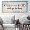 Give it to God & Go to Sleep - Christian Signs for Home