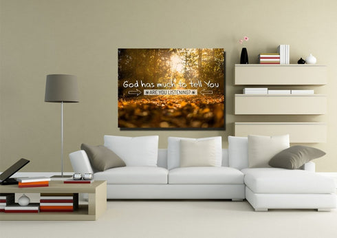 God has much to tell you Are you Listening Wall Art Canvas Print