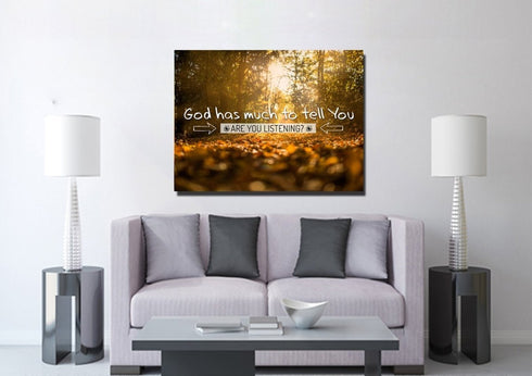 God has much to tell you Are you Listening Wall Art Canvas Print