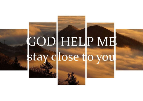 God help me stay close to you Wall Art Canvas Print