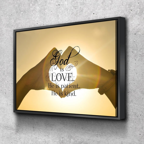 God is Love He is Patient He is Kind Wall Art Canvas Print