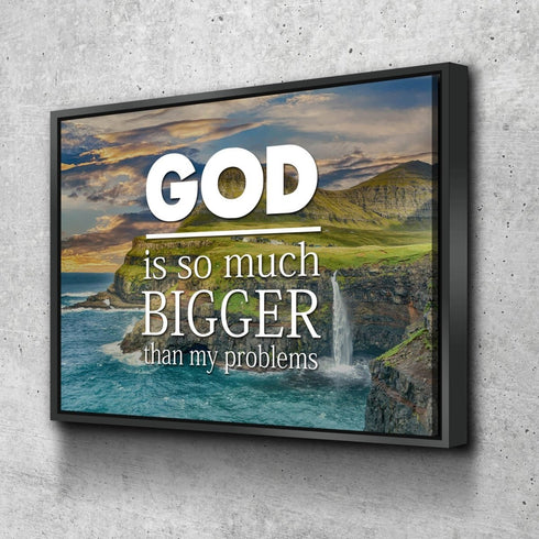 God is so much bigger than my problems Wall Art Canvas Print