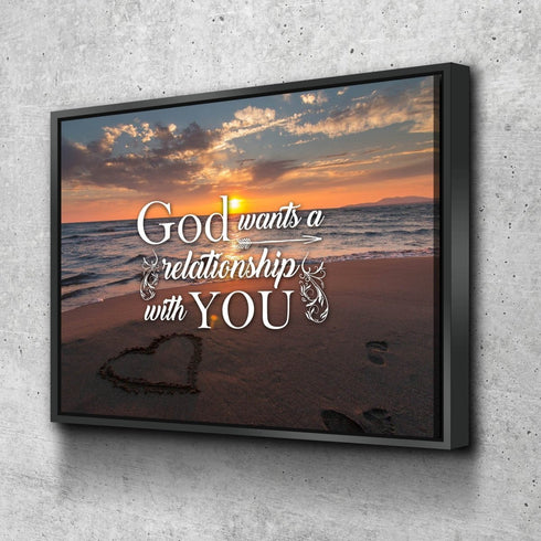 God wants a Relationship with you Canvas Wall Art Print
