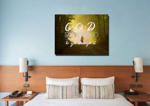 God will Give you the Strength to get Through it Wall Art Canvas Print