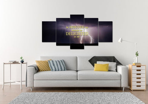 He rescued me because he delighted in me Wall Art Canvas Print