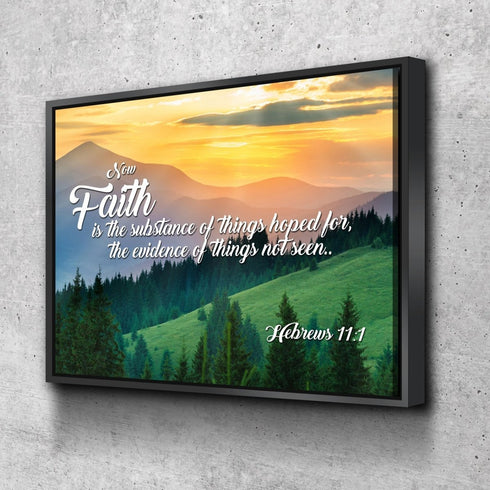 Hebrew 11:1 Faith is the Substance of Things Wall Art Canvas Print