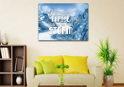 I will Praise you in the Storm Wall Art Canvas Print