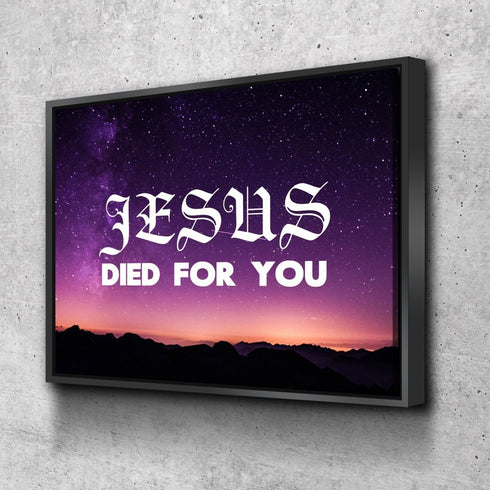 Jesus died for you Wall Art Canvas Print