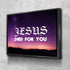 Jesus died for you Wall Art Canvas Print