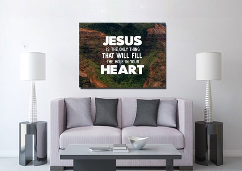 Jesus will Fill your Heart Wall Art Canvas Print