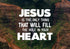 Jesus will Fill your Heart Wall Art Canvas Print