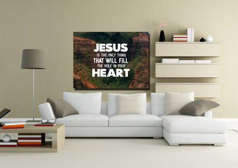 Jesus will Fill your Heart Wall Art Canvas Print